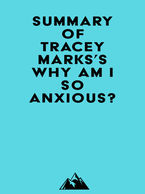 cover image of Summary of Tracey Marks's Why Am I So Anxious?